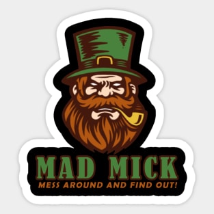 Mad Mick Logo - Mess Around and Find Out Sticker